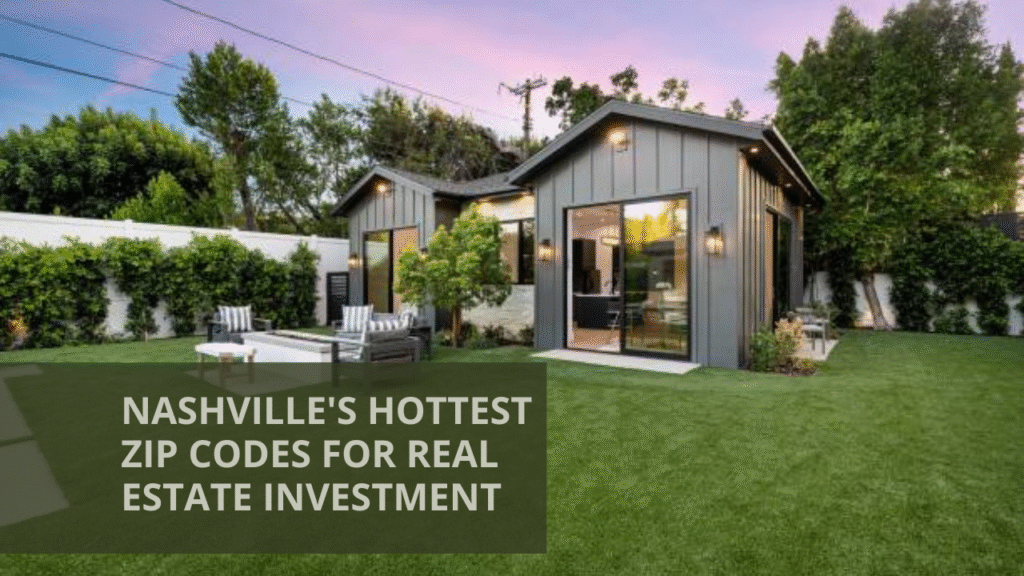 Nashville's Hottest Zip Codes for Real Estate Investment