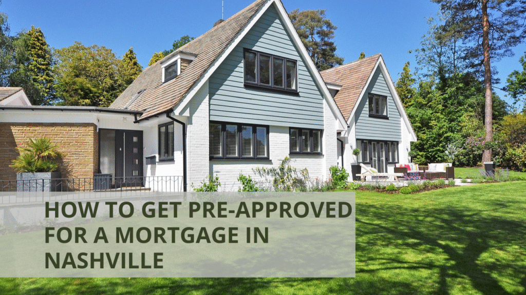 How to Get Pre-Approved for a Mortgage in Nashville