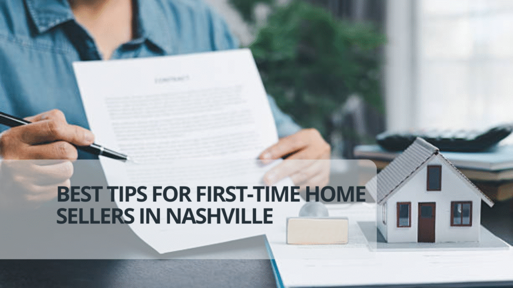 Best Tips for First-Time Home Sellers in Nashville