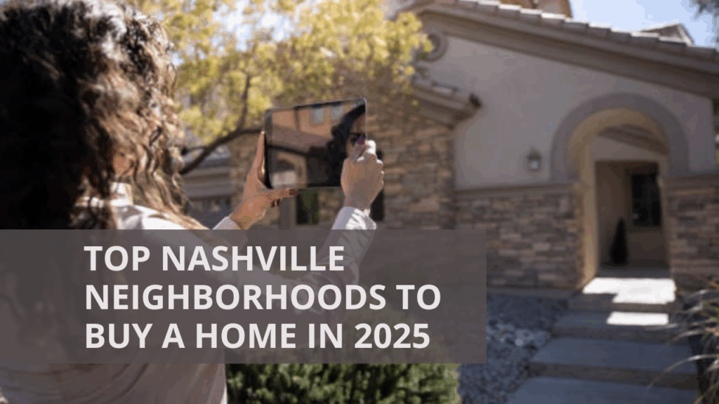 Top Nashville Neighborhoods to Buy a Home in 2025